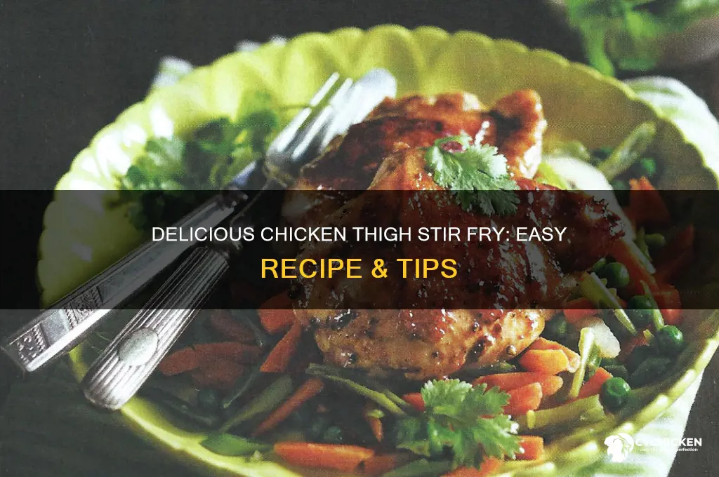 can you make stir fry with chicken thighs