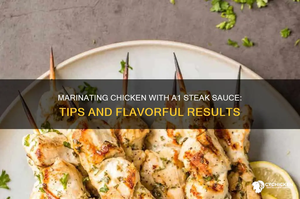 can you marinate chicken with a1 steak sauce