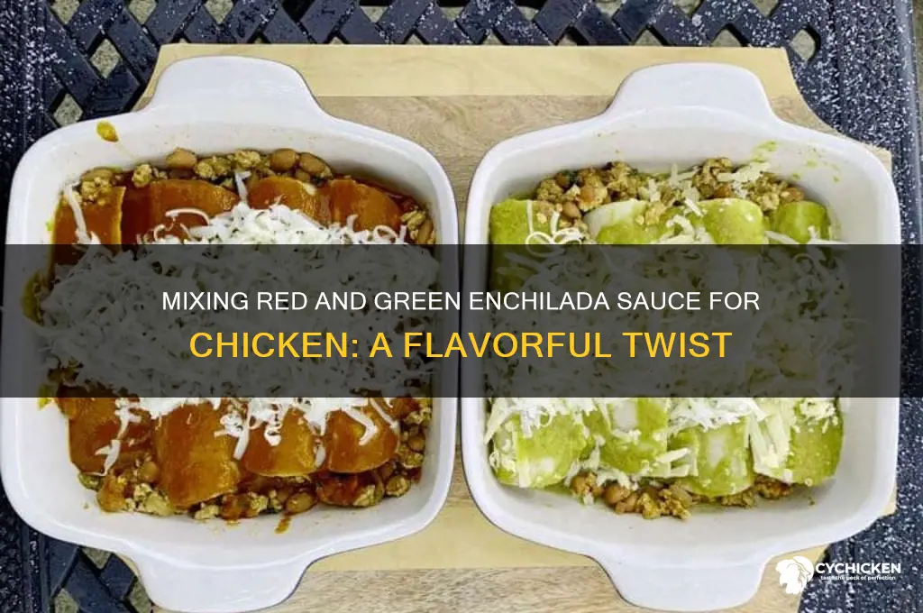 can you mix red and green enchilada sauce for chicken