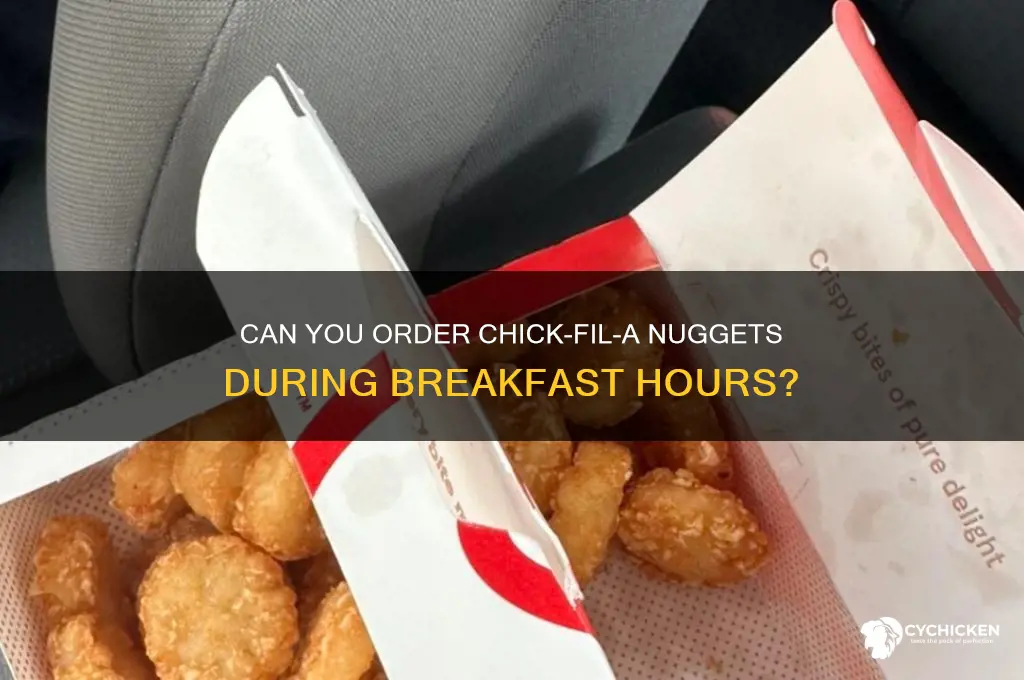 can you order chick fil a nuggets during breakfast