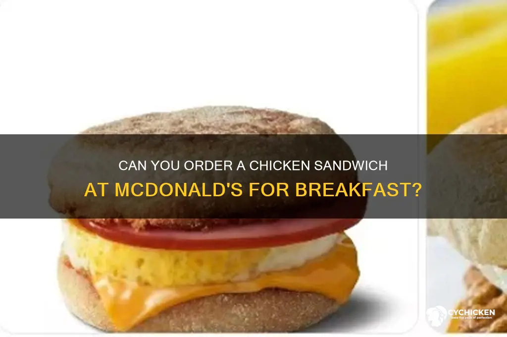 can you order chicken sandwich at macdonalds in the morning