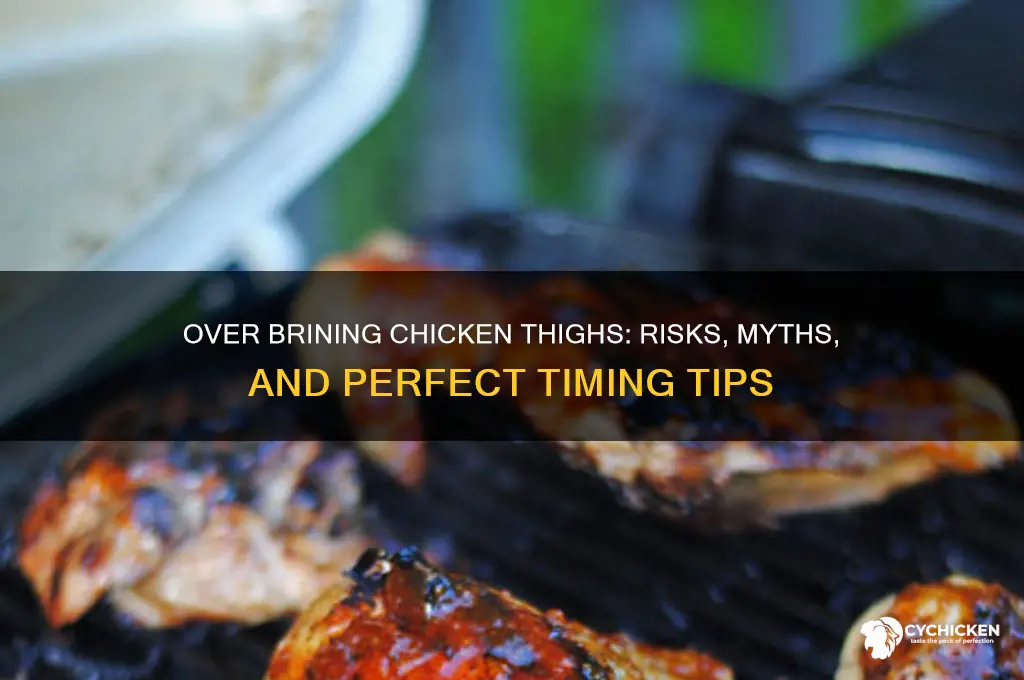can you over brine chicken thighs
