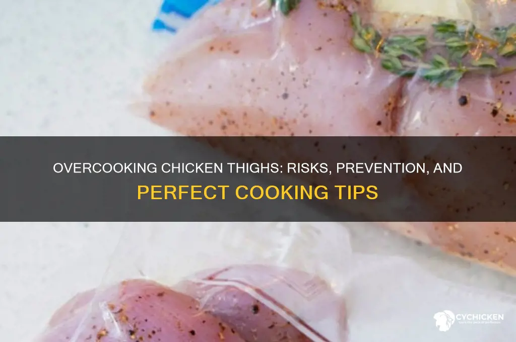 can you overcook chicken thighs