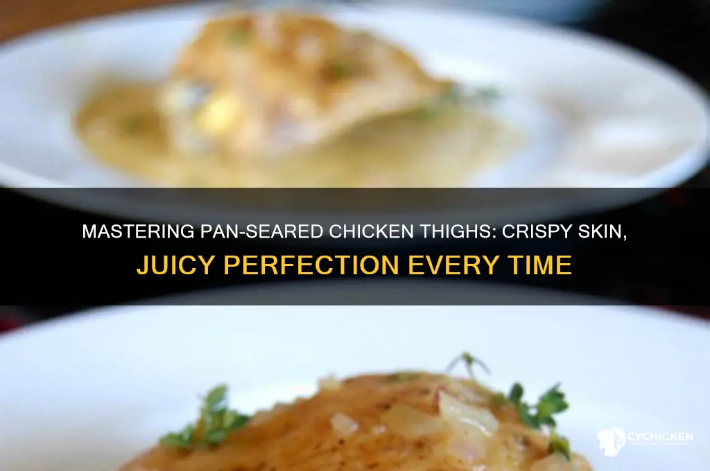 can you pan sear chicken thighs