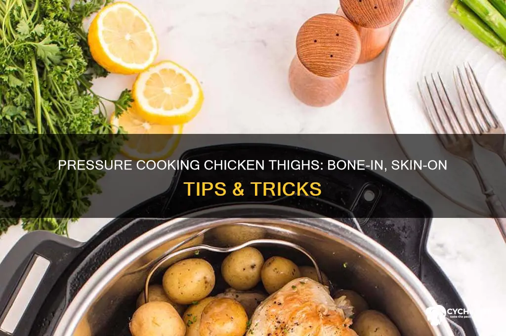 can you preassure can chicken thighs with bone and skin
