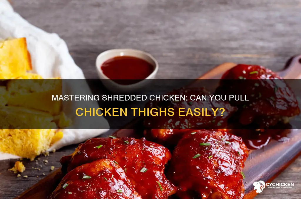 can you pull chicken thighs