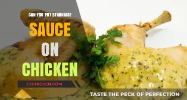 Can You Put Béarnaise Sauce on Chicken? A Culinary Exploration