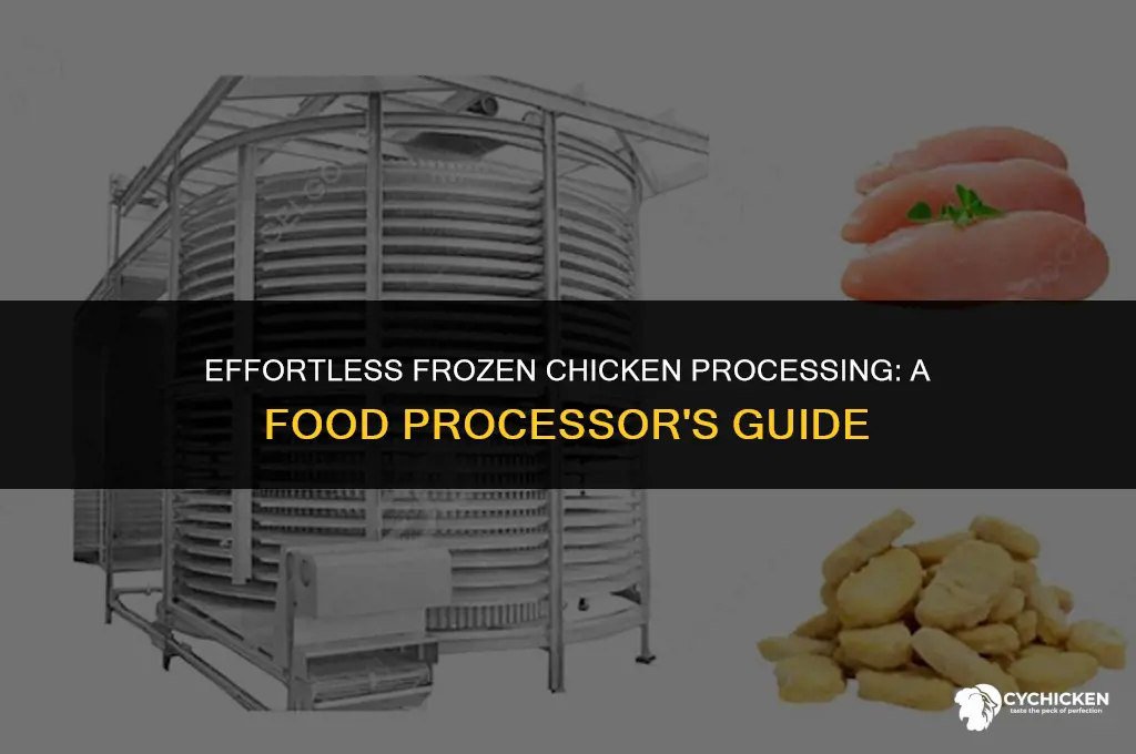 can you put frozen chicken on a food processor