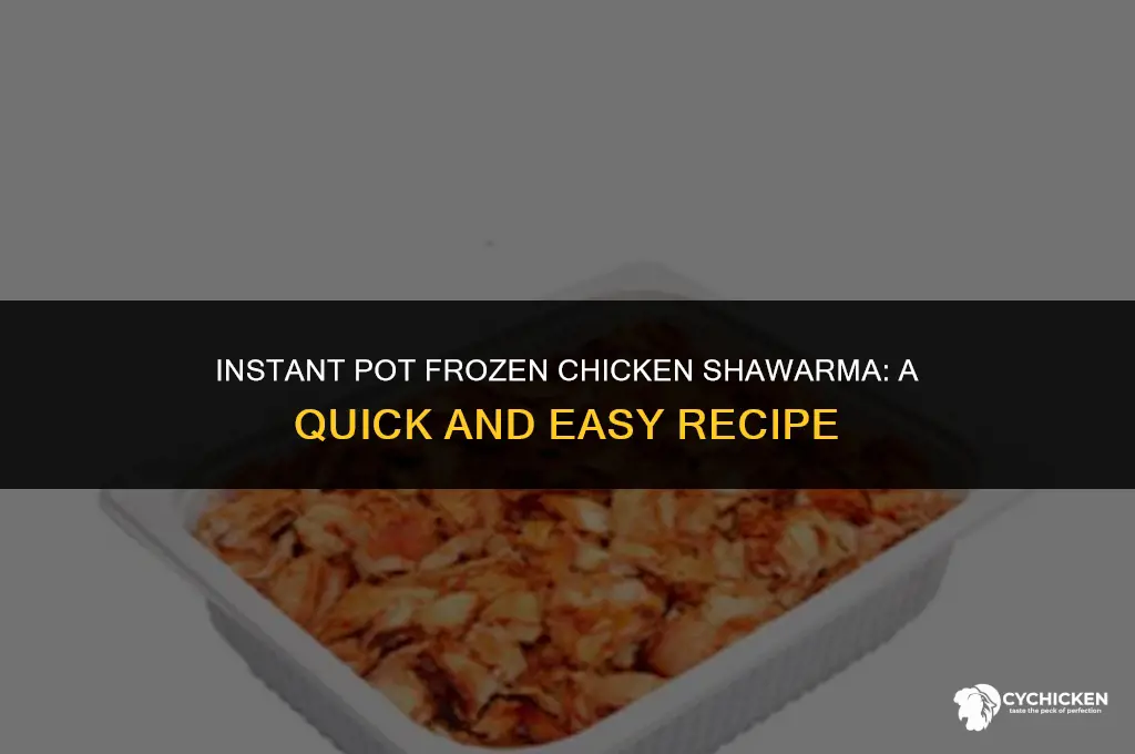 can you put frozen chicken swarma in instant pot