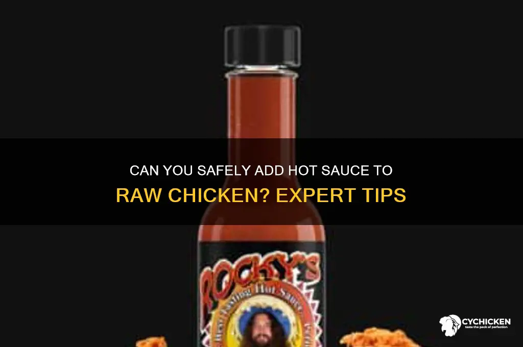 can you put hot sauce on raw chicken