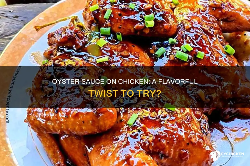 can you put oyster sauce on chicken