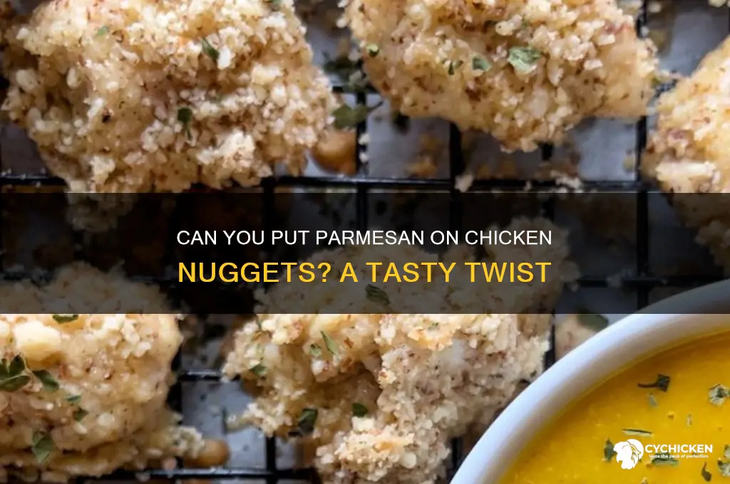 can you put parmesan on chicken nuggets