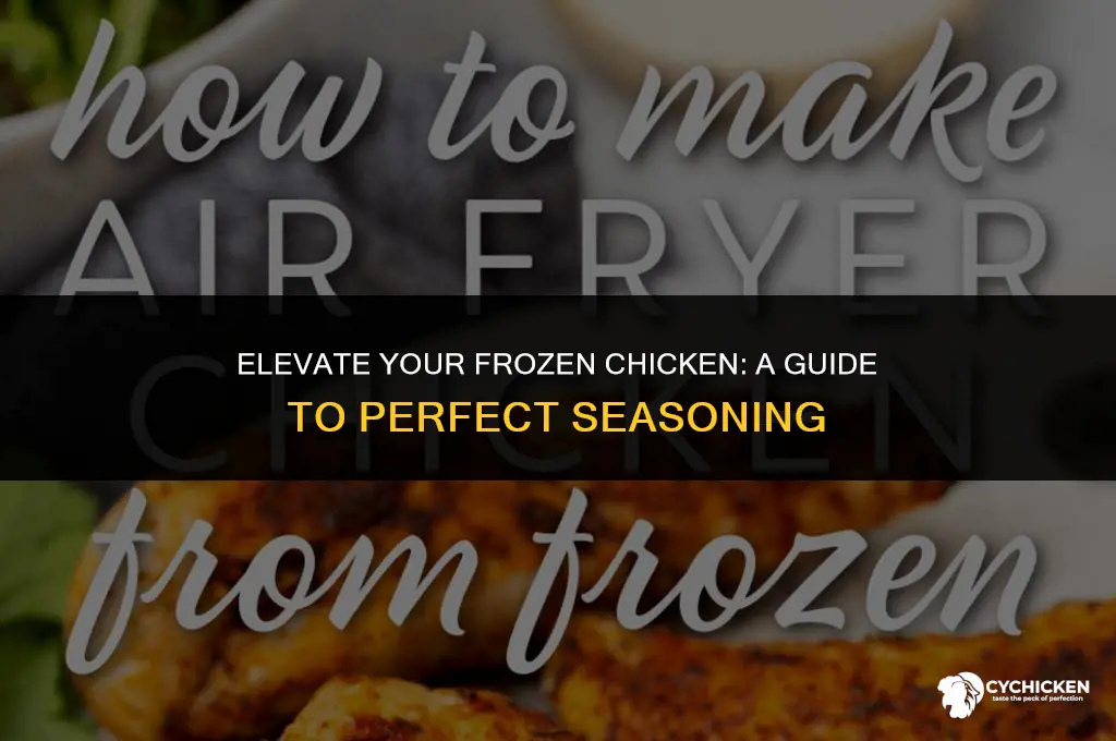 can you put seasoning on frozen chicken
