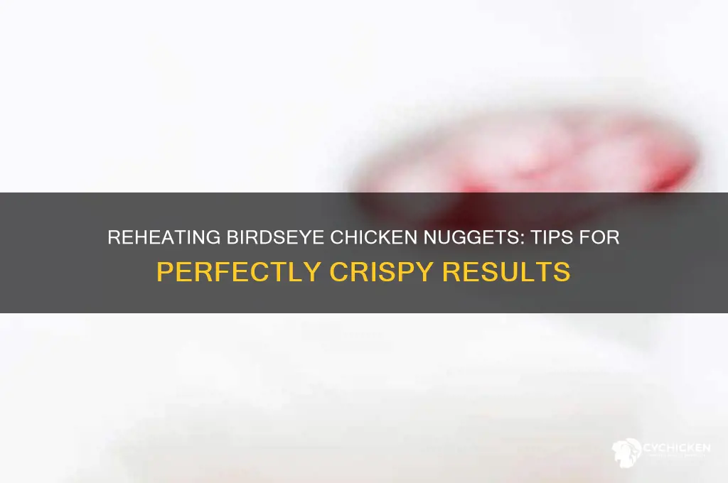 can you reheat birdseye chicken nuggets