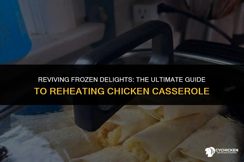 can you reheat chicken casserole from frozen