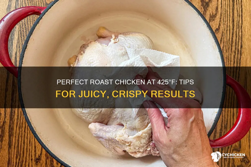 can you roast chicken at 425