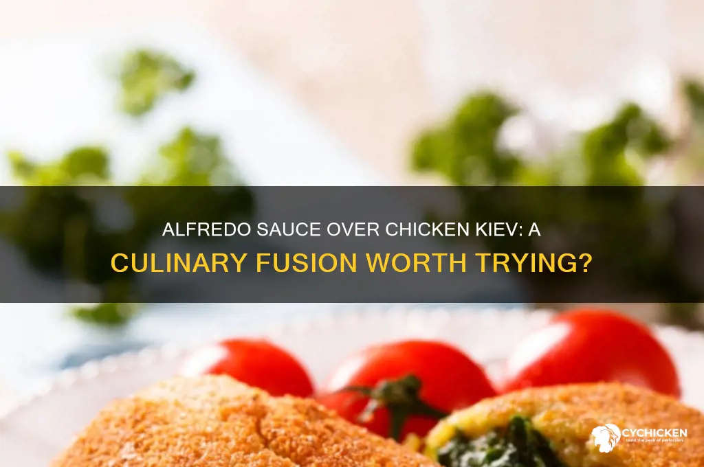 can you serve alfredo sauce over chicken kiev