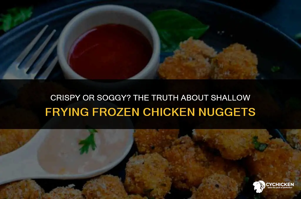 can you shallow fry frozen chicken nuggets