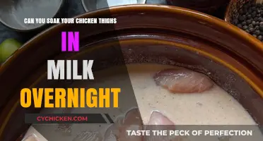 Overnight Milk Soak for Chicken Thighs: Benefits and Best Practices