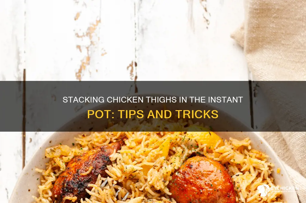 can you stack chicken thighs in an instant pot