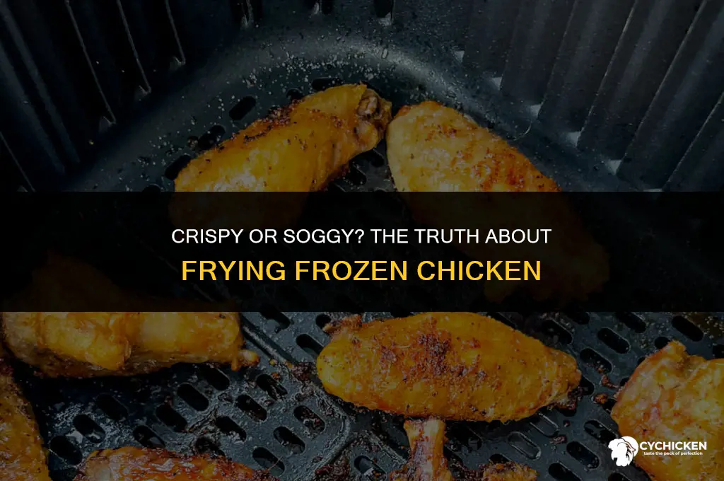 can you still fry frozen chicken