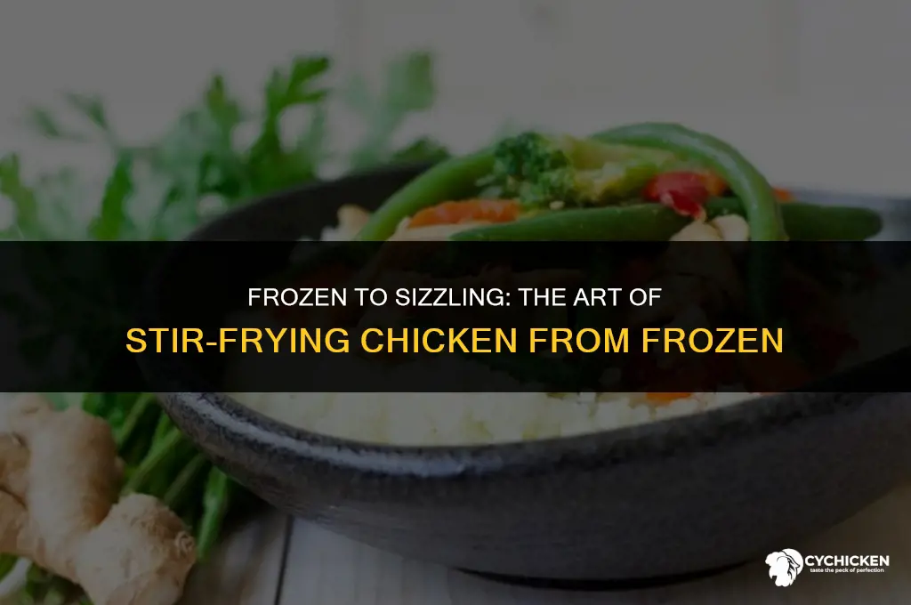 can you stir fry chicken from frozen