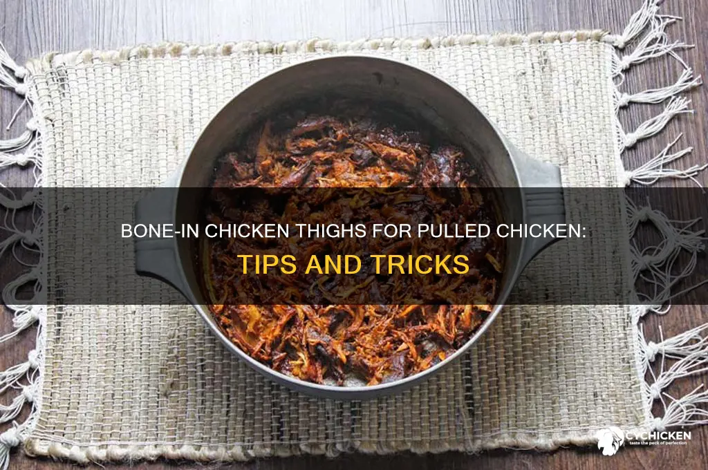 can you use bone in chicken thighs for pulled chicken