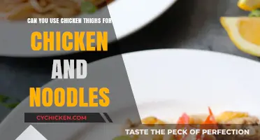 Using Chicken Thighs for Chicken and Noodles: A Delicious Twist