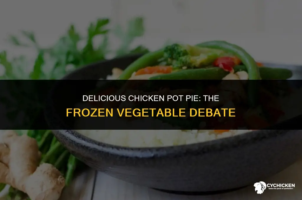 can you use frozen vegetables in chicken pot pie