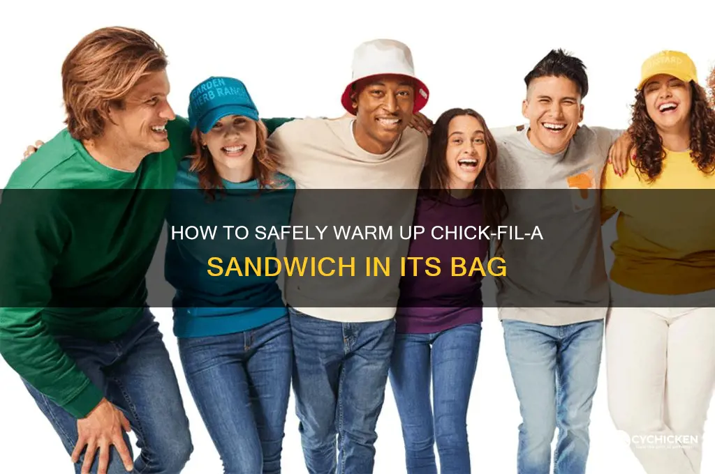 can you warm up chick fil a sandwich bag