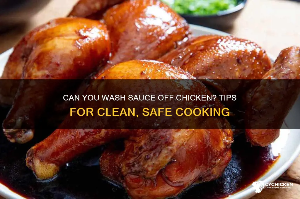 can you wash sauce off chicken