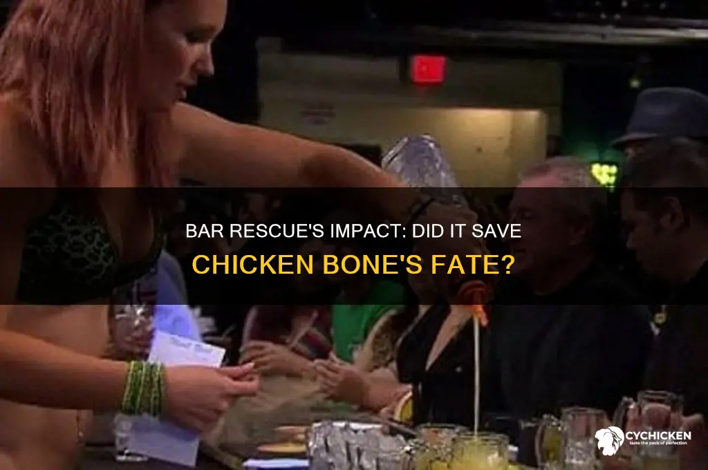 did bar rescue save the chicken bone
