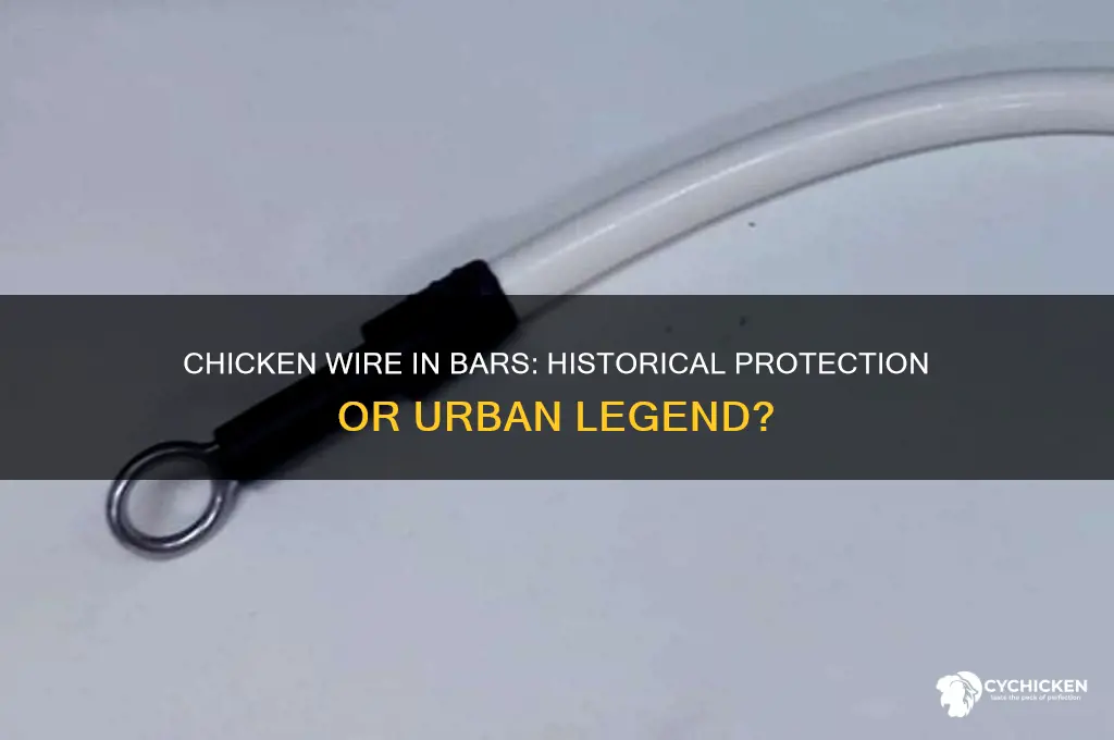 did bars have chicken wire to protect