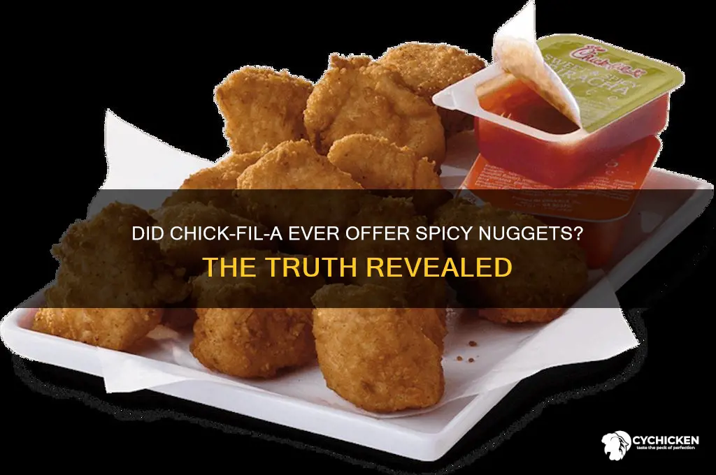 did chick fil a ever have spicy nuggets