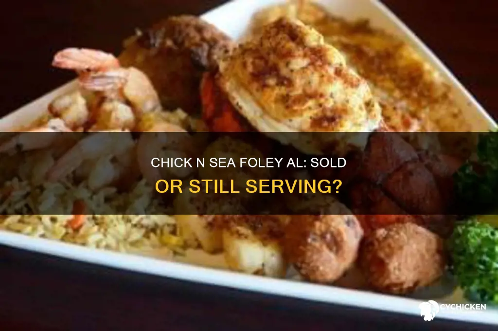 did chick n sea sell in foley al
