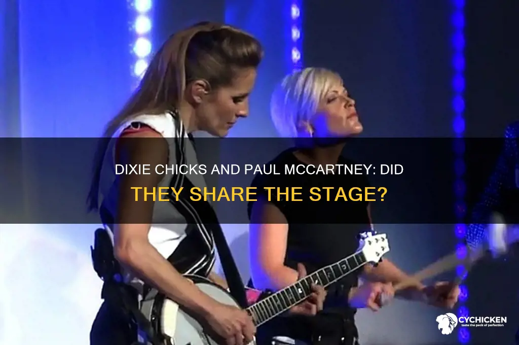 did dixie chicks perform with paul mccartney