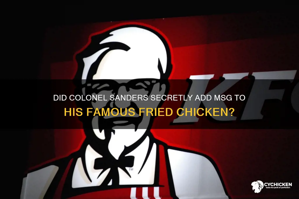 did kernel sanders put msg in his chicken