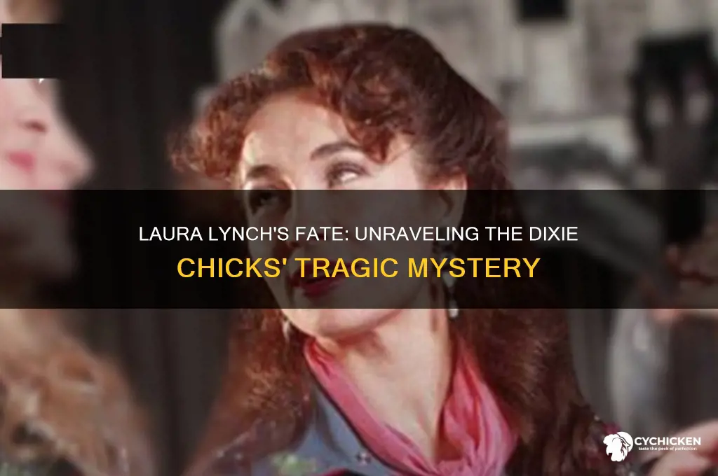 did laura lynch from the dixie chicks die