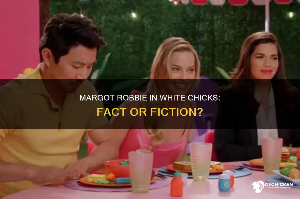did margot robbie play in white chicks