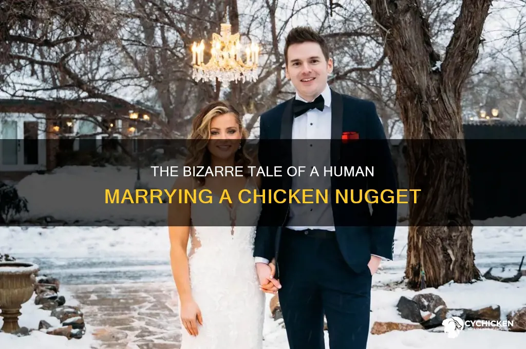 did someone marry a chicken nugget