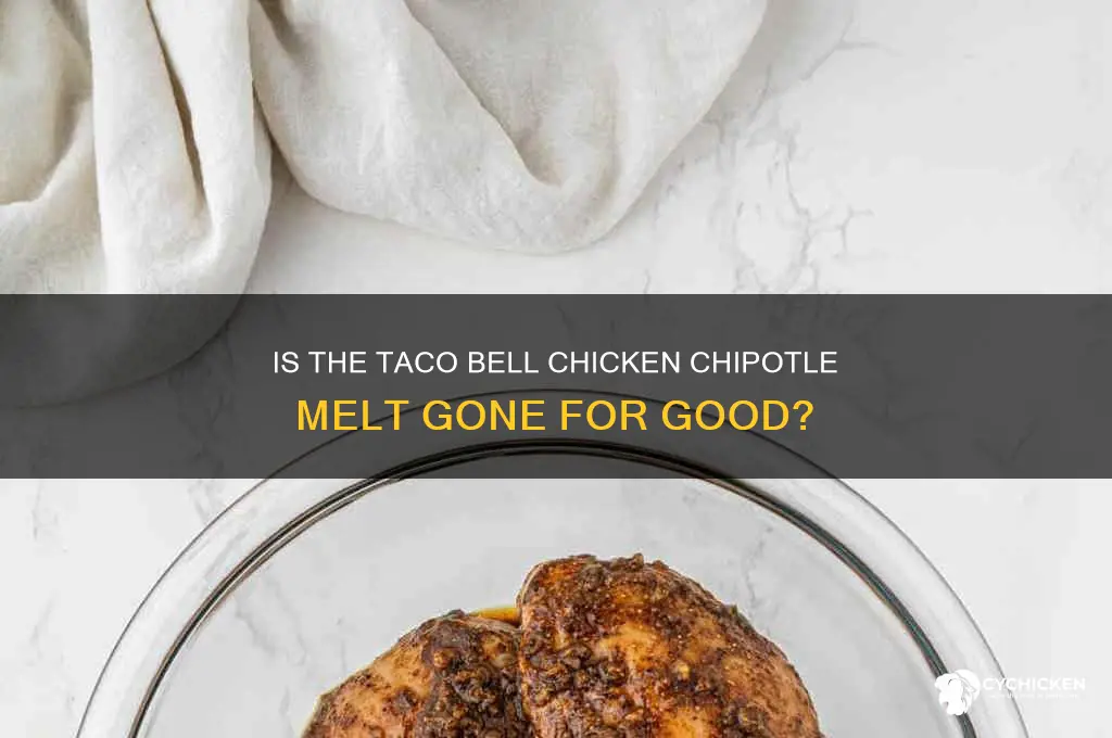 did taco bell discontinued chicken chipotle melt