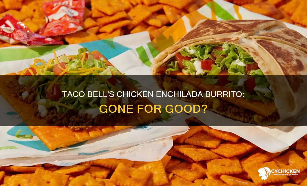 did taco bell stop selling the chicken enchilada burrito