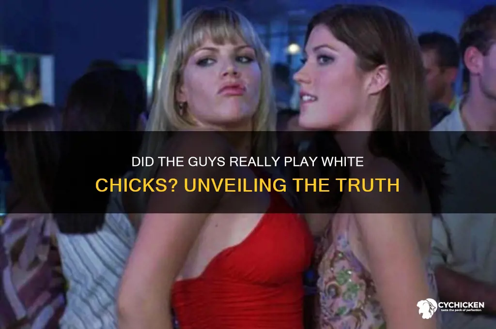 did the guys actually play white chicks