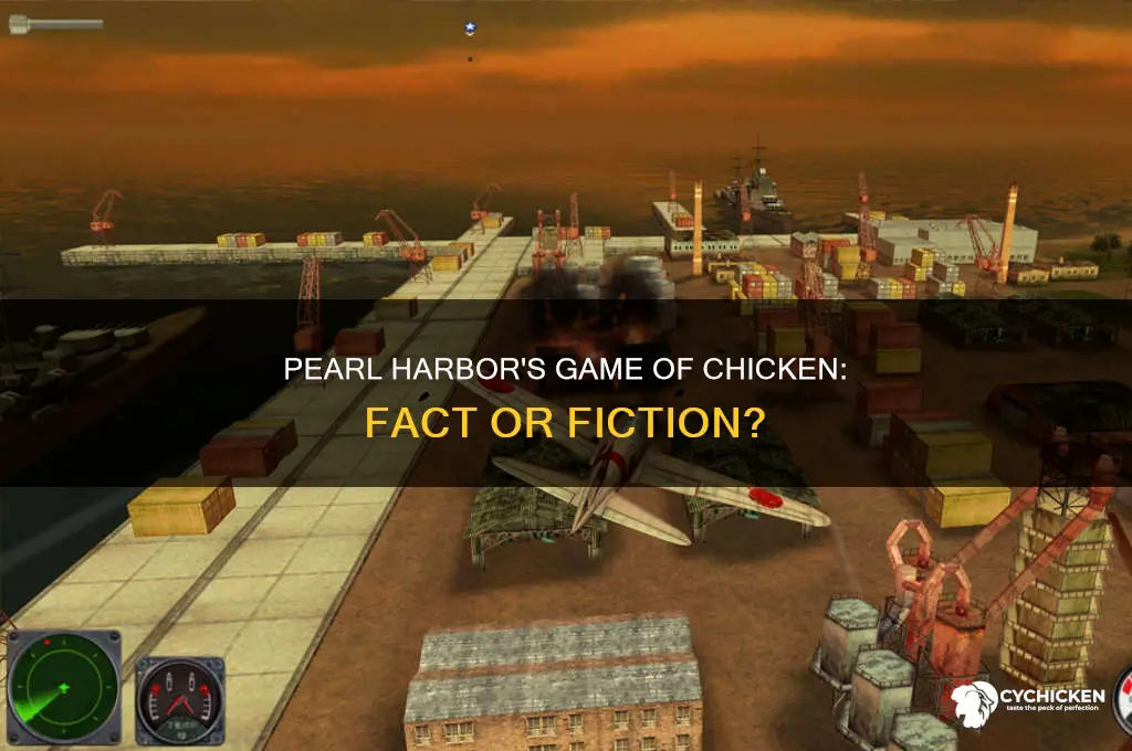 did they play chicken at pearl harbor