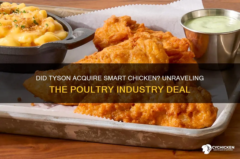 did tyson buy smart chicken