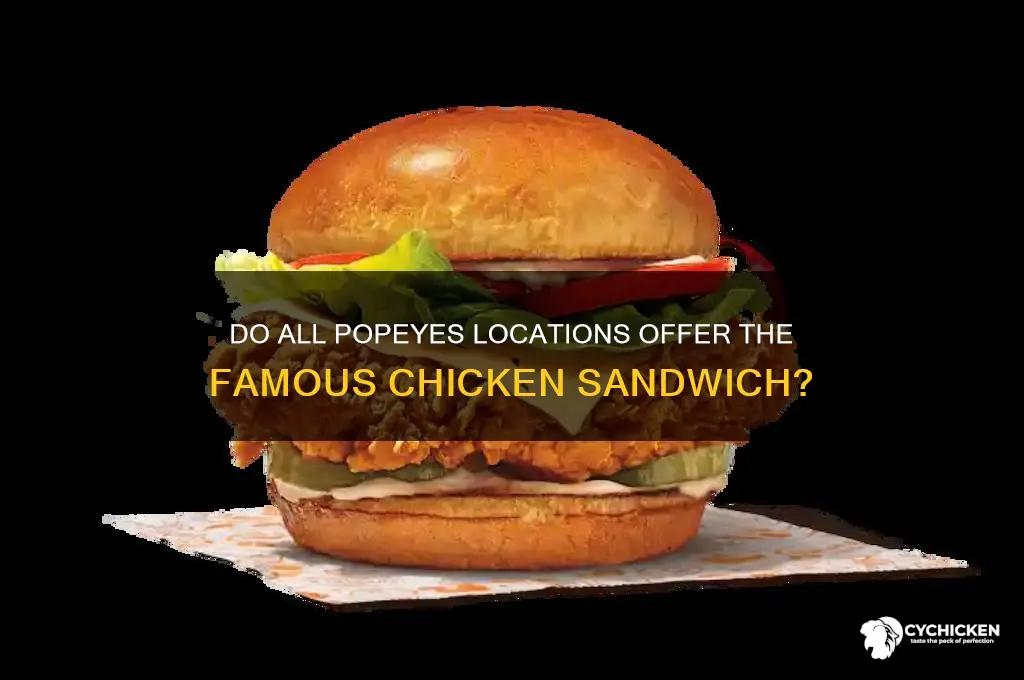 do all popeyes locations have the chicken sandwich