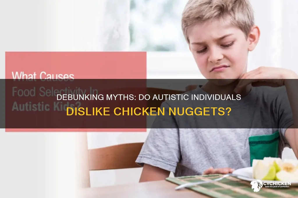 do autistic people hate chicken nuggets