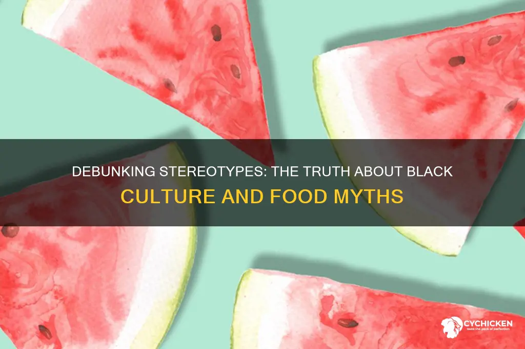 do black people really love chicken and watermelon