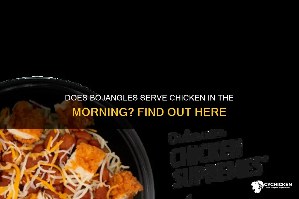 do bojangles sell chicken in the morning