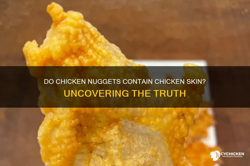 do chicken nuggets contain chicken skin